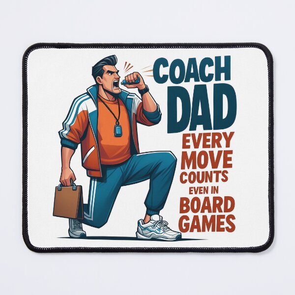 Item preview, Coach Dad Every Move Counts Even Board Games designed and sold by grenithh.
