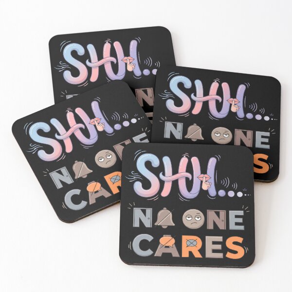 Item preview, Shh No One Cares Bold Quote designed and sold by grenithh.