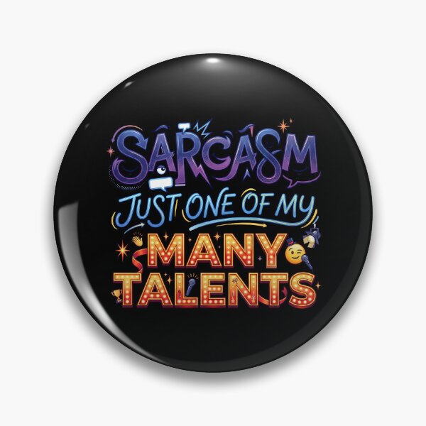 Item preview, Sarcasm Just One Of My Many Talents designed and sold by grenithh.