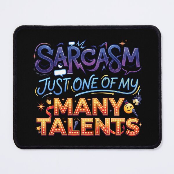 Item preview, Sarcasm Just One Of My Many Talents designed and sold by grenithh.