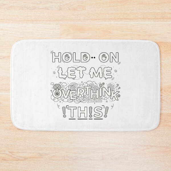Item preview, Hold On Let Me Overthink This designed and sold by grenithh.