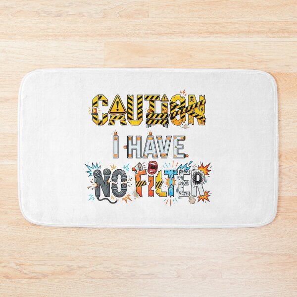 Item preview, Caution I Have No Filter Warning designed and sold by grenithh.