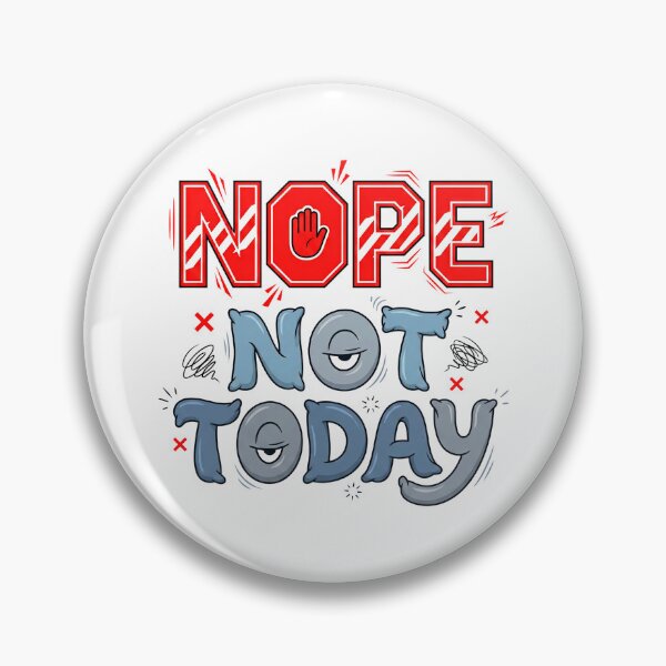 Item preview, Nope Not Today designed and sold by grenithh.