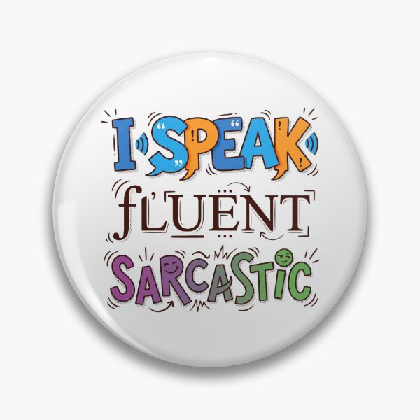 Item preview, I Speak Fluent Sarcastic designed and sold by grenithh.