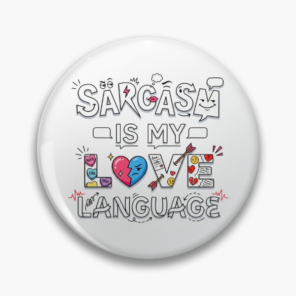 Item preview, Sarcasm Is My Love Language designed and sold by grenithh.