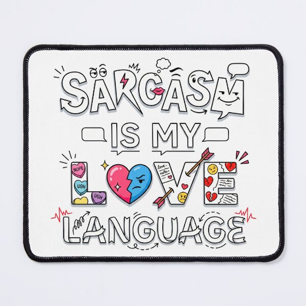 Item preview, Sarcasm Is My Love Language designed and sold by grenithh.