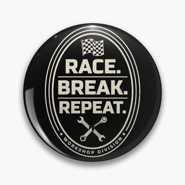 Item preview, Race. Break. Repeat. Mechanic Racing Garage, Motorsport Workshop designed and sold by No Excuses Supply.
