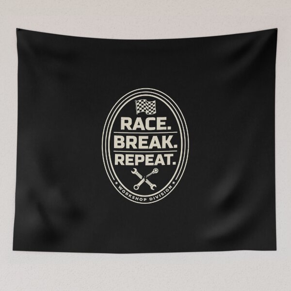 Item preview, Race. Break. Repeat. Mechanic Racing Garage, Motorsport Workshop designed and sold by No Excuses Supply.