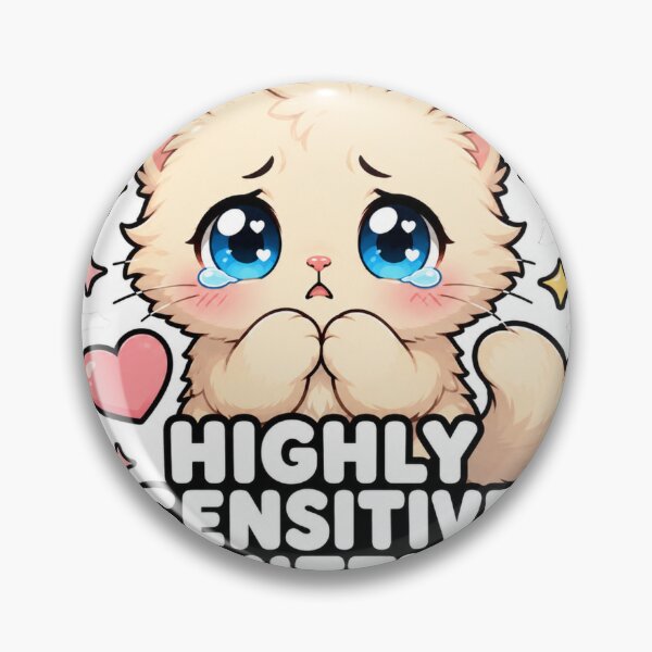 Item preview, Highly Sensitive Kitty Funny Cute Cat Meme Sticker designed and sold by MoodyMeows.