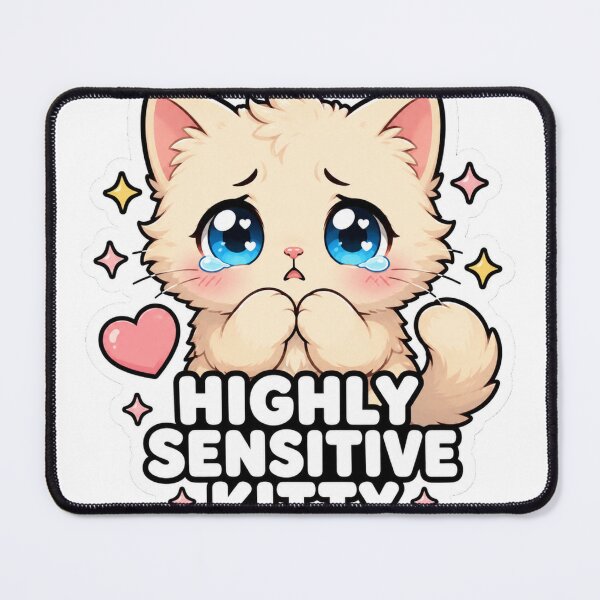 Item preview, Highly Sensitive Kitty Funny Cute Cat Meme Sticker designed and sold by MoodyMeows.