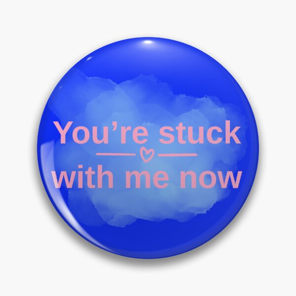 Item preview, You're Stuck With Me Now Funny Cute Love Quote designed and sold by TheFrameVault.