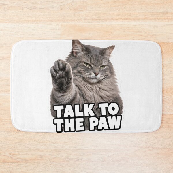 Item preview, Talk To The Paw Funny Sassy Cat Meme designed and sold by MoodyMeows.
