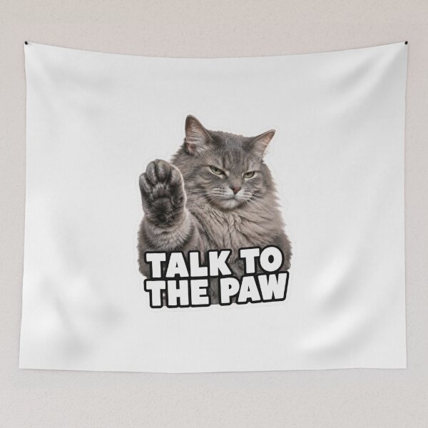 Item preview, Talk To The Paw Funny Sassy Cat Meme designed and sold by MoodyMeows.
