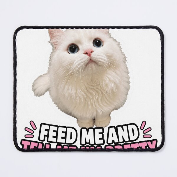 Item preview, Feed Me And Tell Me Im Pretty Funny Cat Meme designed and sold by MoodyMeows.
