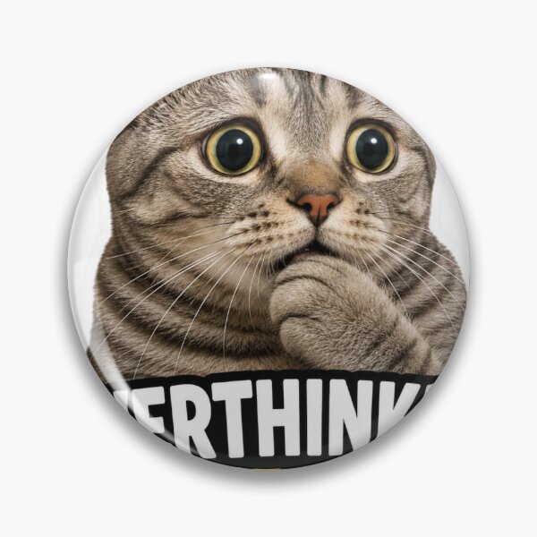 Item preview, Overthinking Since Birth Funny Anxious Cat Meme designed and sold by MoodyMeows.