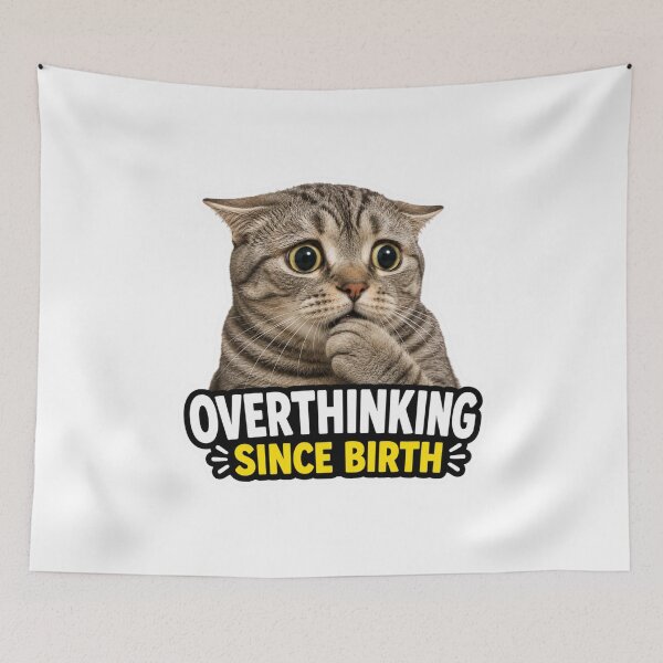 Item preview, Overthinking Since Birth Funny Anxious Cat Meme designed and sold by MoodyMeows.