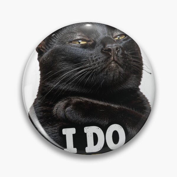 Item preview, I Do What I Want Funny Sassy Cat Meme designed and sold by MoodyMeows.