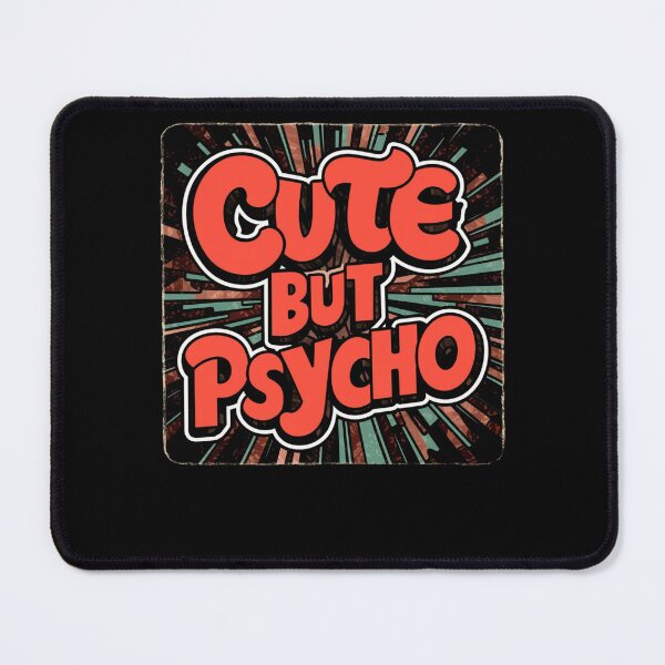 Item preview, Cute But Psycho Sassy Attitude Graphic designed and sold by Flirt-Teez.