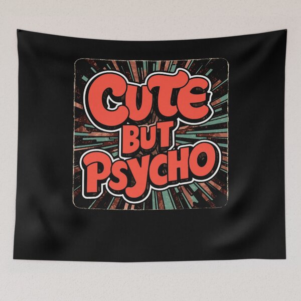 Item preview, Cute But Psycho Sassy Attitude Graphic designed and sold by Flirt-Teez.