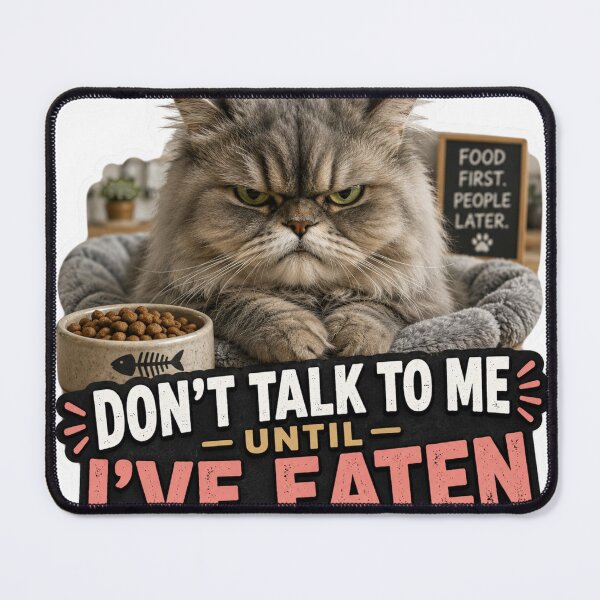 Item preview, Dont Talk To Me Until I've Eaten Funny Cat Meme designed and sold by MoodyMeows.
