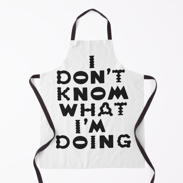 Item preview, I Don't Know What I'm Doing designed and sold by ThatCoolArtTeacher.