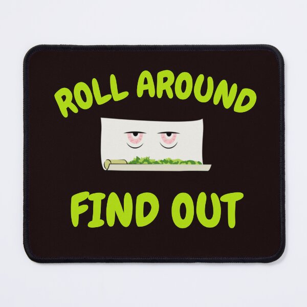Item preview, ROLL AROUND AND FIND OUT | BAD DECISIONS HUMOR SERIES — LATE NIGHT EDITION designed and sold by WitLounge.