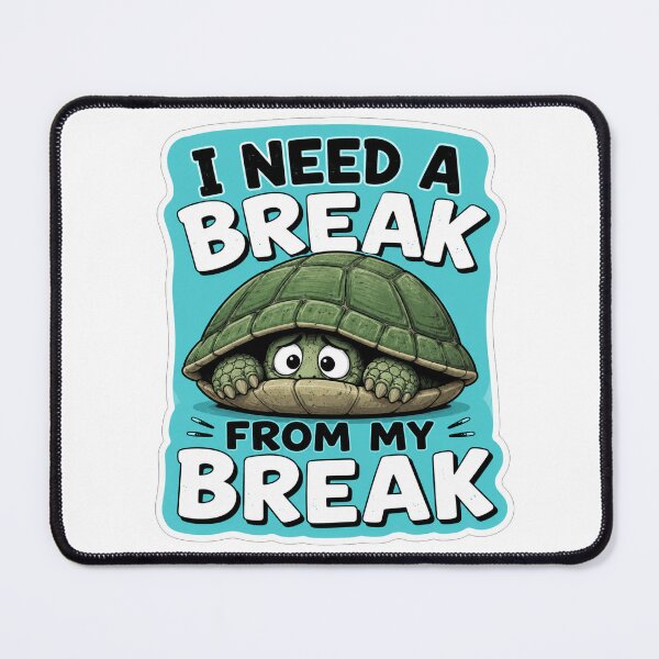 Item preview, I Need A Break From My Break designed and sold by Owcomm.
