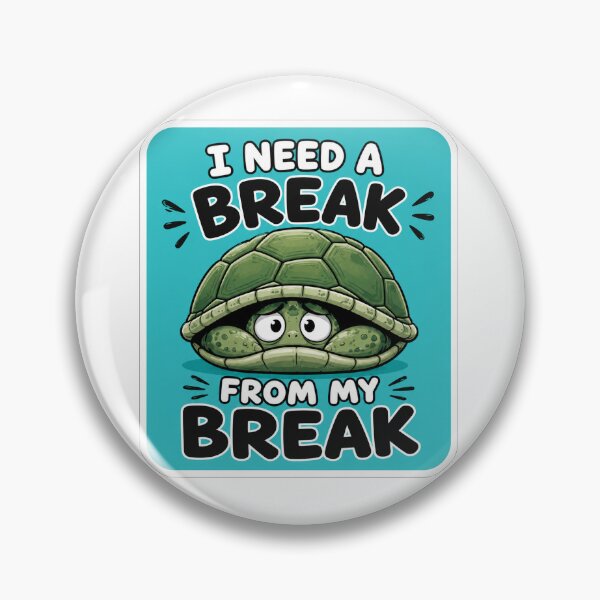 Item preview, I Need A Break From My Break designed and sold by Owcomm.