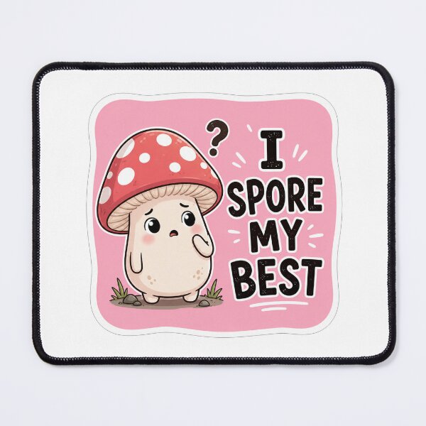 Item preview, I Spore My Best Cute Mushroom designed and sold by Owcomm.