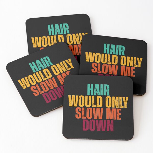Item preview, Hair would only slow me down designed and sold by Dondonmart.