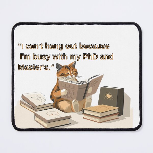 Artikelvorschau, Lustige Doktorandenkatze – Ich bin mit meiner Promotion und meinem Masterstudium beschäftigt. entworfen und verkauft von hoodiehood.