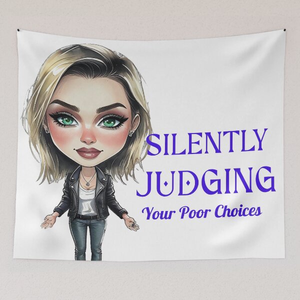 Item preview, Silently Judging Your Poor Choices designed and sold by ArtisticDesignsbyLinda.