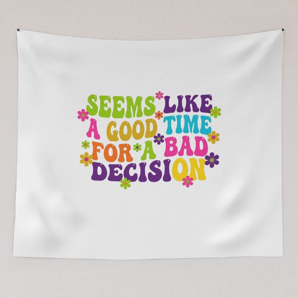 Item preview, Groovy Good Time For A Bad Decision designed and sold by Soren Graft.