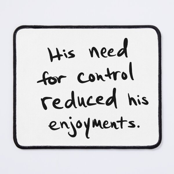 Item preview, His Need for Control designed and sold by abeink.
