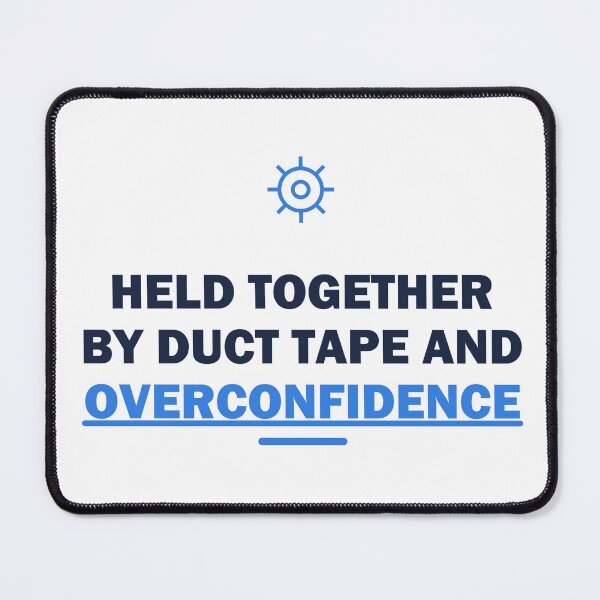 Item preview, Held together by duct tape and overconfidence - Gift - Light Edition designed and sold by Harlo.co.