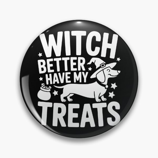 Item preview, Witch Better Have My Treats designed and sold by theartfulaspie.