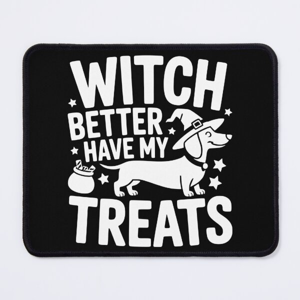 Item preview, Witch Better Have My Treats designed and sold by theartfulaspie.