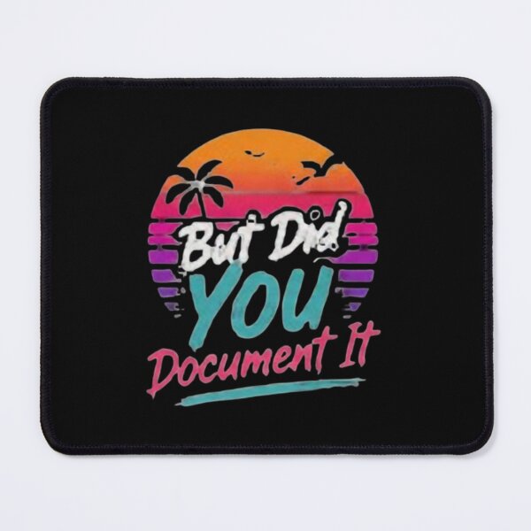 Item preview, but Did You Document It designed and sold by Jacob noro.