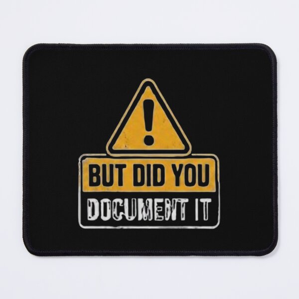 Item preview, but Did You Document It designed and sold by Jacob noro.