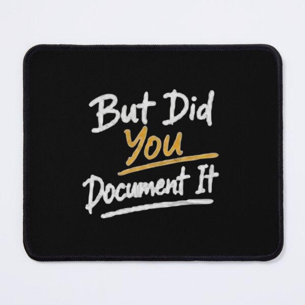 Item preview, but Did You Document It designed and sold by Jacob noro.