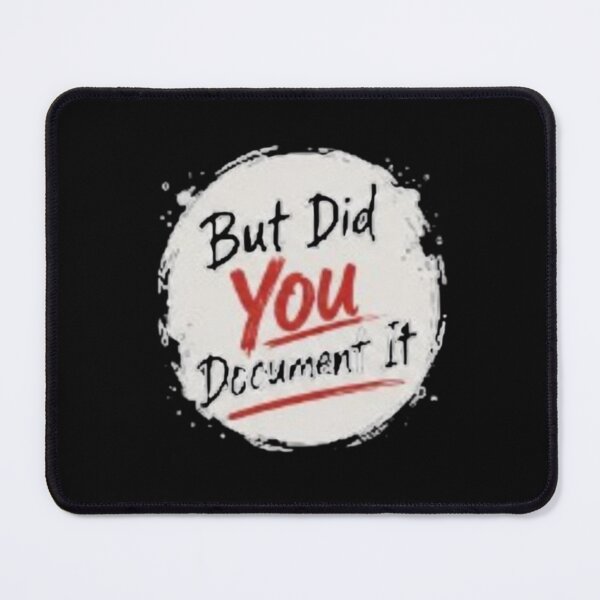 Item preview, but Did You Document It designed and sold by Jacob noro.
