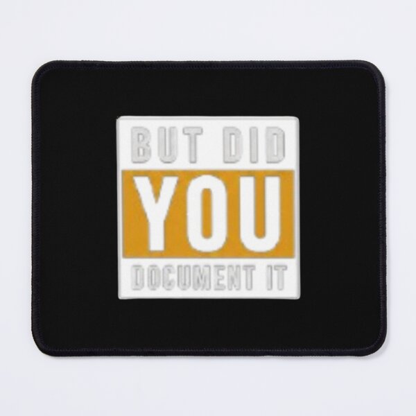 Item preview, but Did You Document It designed and sold by Jacob noro.