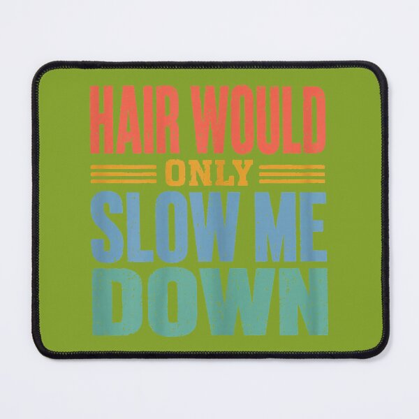 Item preview, Vintage Funny Bald Dad Humor Hair Would Only Slow Me Down designed and sold by MichelLoveHaris.