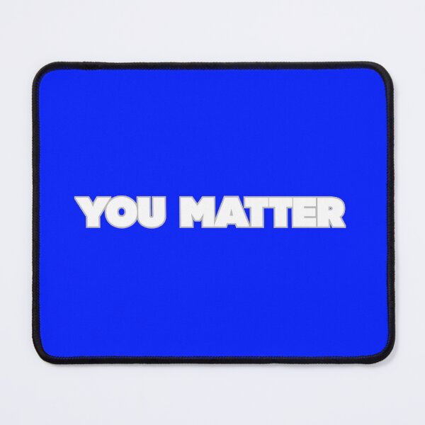 Item preview, You Matter designed and sold by Echo Aesthetics.