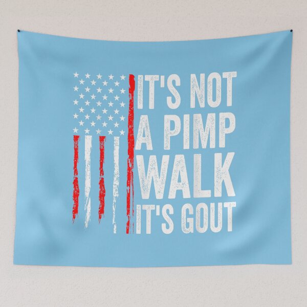 Item preview, It's Not A Pimp Walk It's Gout Funny Old Man Medical Humor designed and sold by FoulPoint.