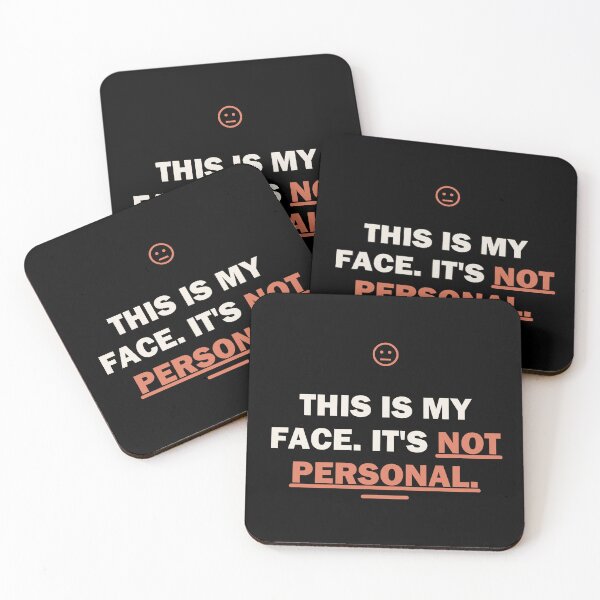 Item preview, This is my face. It's not personal - Funny Sarcastic Tee  designed and sold by Harlo.co.