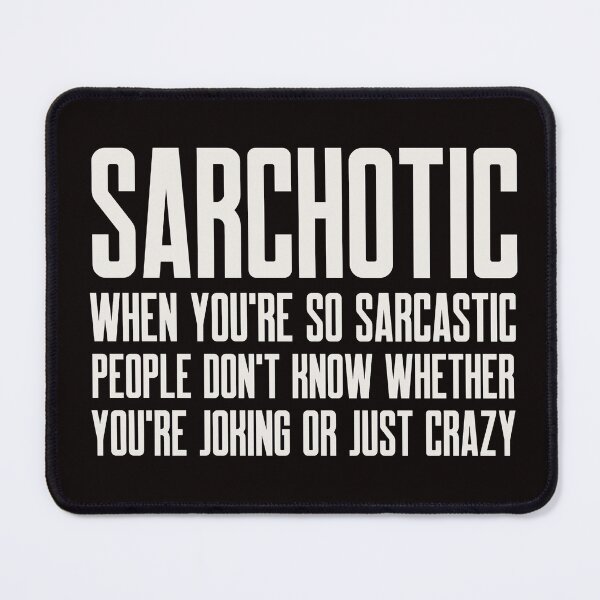 Item preview, SARCHOTIC DEFINITION | EVERYDAY SARCASM SERIES — DISTRESSED TEXT EDITION designed and sold by WitLounge.