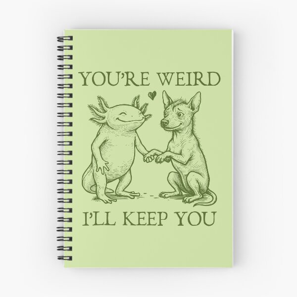 Item preview, You're Weird I'll Keep You designed and sold by Mimo & Co..