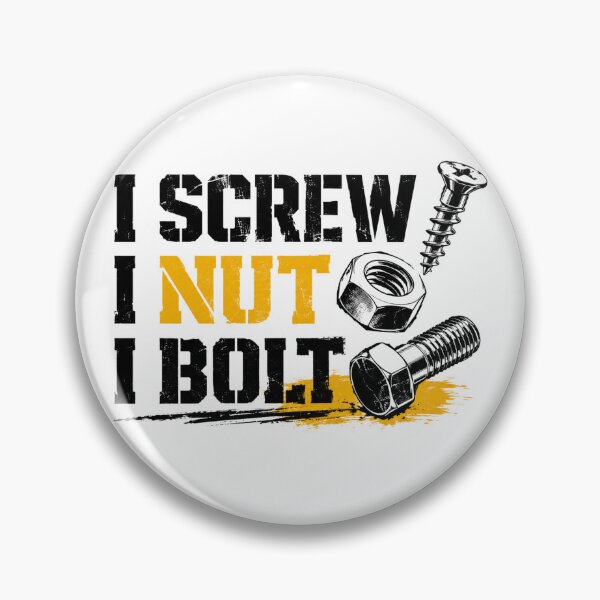 Item preview, I screw, I nut, I bolt designed and sold by FORTNITEFILTHYBANTER.