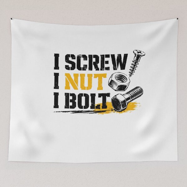Item preview, I screw, I nut, I bolt designed and sold by FORTNITEFILTHYBANTER.